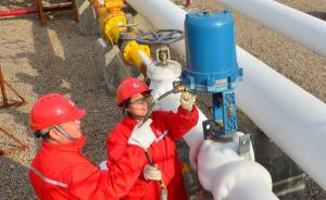 国家能源局：近期将实现俄罗斯和哈萨克斯坦天然气增量进口