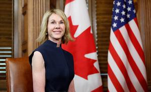 美媒：特朗普考虑让美国驻加拿大大使凯莉·克拉夫特接替黑莉