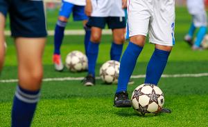 教育部同意建设27个全国青少年校园足球改革试验区 