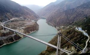 “川藏第一桥”结束最后质检，雅康高速月底全线通车 