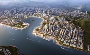 深圳前海蛇口片区及大小南山周边规划获批：自由便利之城