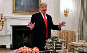 白宫厨师被解雇，特朗普自掏腰包请运动员吃快餐