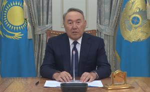纳扎尔巴耶夫称辞职决定艰难，民众乐观