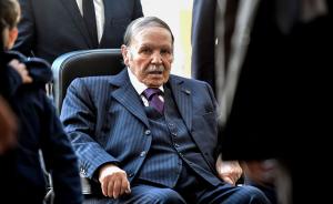 阿尔及利亚总统布特弗利卡辞职，外交部回应