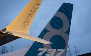 737MAX软件升级包提交延后，波音称将在未来几周内提交