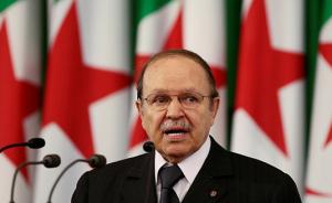 执政20年的82岁阿尔及利亚总统“顺应民意”宣布本月辞职