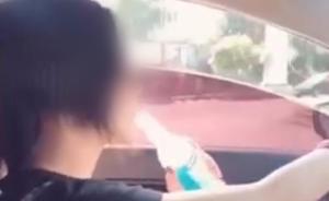 边开车边喝含酒精饮料自拍视频上传抖音，浙江一女子被处罚