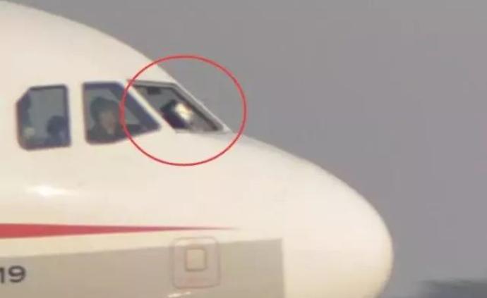 “川航客机风挡玻璃脱落”事件中期调查报告已上报民航局