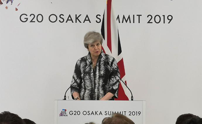 G20@大阪丨特雷莎·梅发布会关键词：“最后一次”
