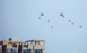 空军上校阅兵后获批率十架直升机绕飞湖北仙桃：向家乡致意