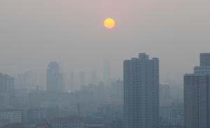 郑州实施大气“冬防”特别管控：每周开展一次“全城清洁”