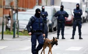 比利时警方发起6场突袭行动，抓捕巴黎爆炸案嫌犯“随从”