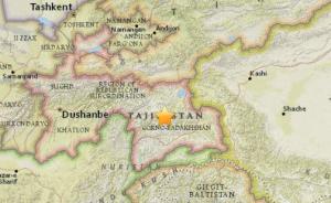 塔吉克斯坦发生7.4级地震，震源深度30公里
