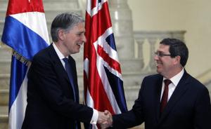 英国外交大臣57年后首访古巴，或将避开贸易禁运寻求投资