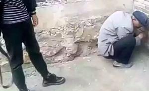 云南警方：两男子直播暴打老人视频属实，老人或因偷鸡被打