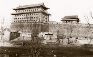 城记｜老北京的城墙与城门
