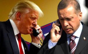 特朗普就任后首次与土耳其总统通话，重申同盟关系及反恐合作