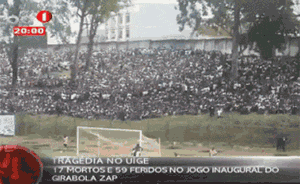 安哥拉足球场发生恶性踩踏事件：致17人死亡，总统勒令彻查