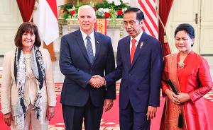 彭斯见印尼总统：美期待与东南亚最大经济体建立双赢贸易关系