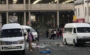 南非布隆方丹发生大规模骚乱：一华人受伤，我使馆发安全提醒