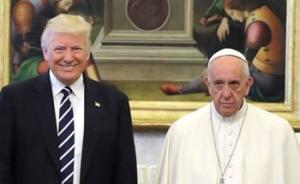 特朗普与教皇方济各会见，尚未就《巴黎协定》做出去留决定