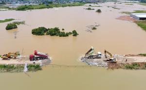 直击｜湖南特大洪灾已致27死8失踪，近期仍有强降水