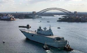 澳大利亚海军精锐尽出驶向南海，将进行该国30年来最大军演
