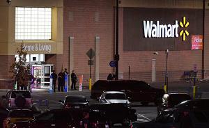 美国沃尔玛超市枪击案已致3人死亡，尚未排除恐怖主义动因