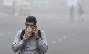 雾霾爆表，德里州首席部长自嘲新德里已成“毒气室”