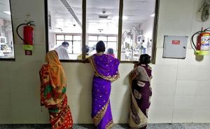 印度断氧门丨医护人员忙于接待官员，家属需自购医疗物资