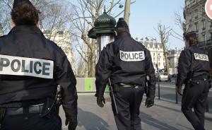 法国警方缴获反坦克火箭筒、炸药等危险物品，抓捕2名嫌犯