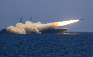 直击｜海军在黄渤海海空域组织对抗演习，共实射导弹数十枚