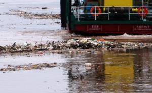 安徽通报“近万吨垃圾倾倒长江”：8艘船只已押返原装载码头
