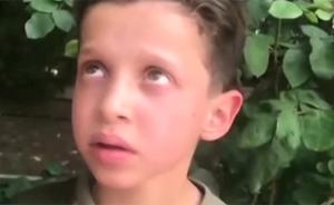 为揭“白头盔”造假摆拍，俄欲将叙利亚男孩送禁化武总部作证