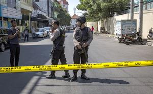 中国使馆：暂无中国人在印尼教堂袭击中伤亡，发布安全提醒