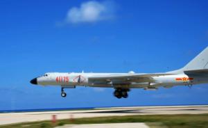 空军轰-6K战机在南部岛礁开展起降训练，提升海上实战能力